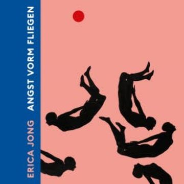 Angst vorm Fliegen (ungekürzt) audiobook, Erica Jong