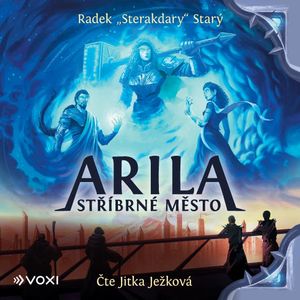 Arila: Stříbrné město, Radek Starý
