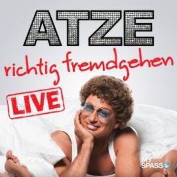 Atze Schröder Live - Richtig fremdgehen audiobook, Atze Schröder
