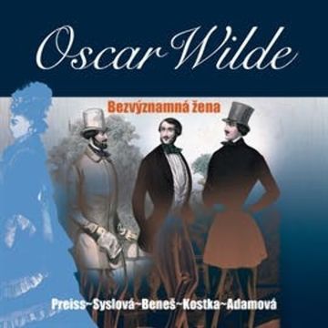 Bezvýznamná žena audiobook, Oscar Wilde