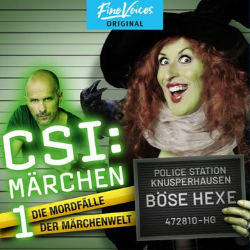 Böse Hexe - CSI: Märchen - Die Mordfälle der Märchenwelt, Band 1 (ungekürzt) audiobook, Dominik Kapahnke, Oliver Versch, Roland Griem