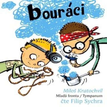 Bouráci audiobook, Miloš Kratochvíl