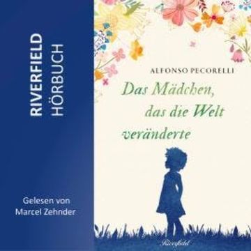 Das Mädchen, das die Welt veränderte (Ungekürzt) audiobook, Alfonso Pecorelli