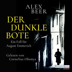 Der dunkle Bote - Ein Fall für August Emmerich, Alex Beer