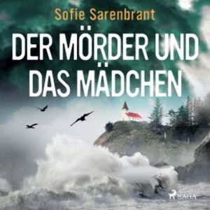 Der Mörder und das Mädchen, Sofie Sarenbrant