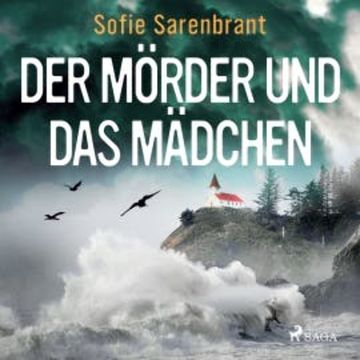 Der Mörder und das Mädchen audiobook, Sofie Sarenbrant