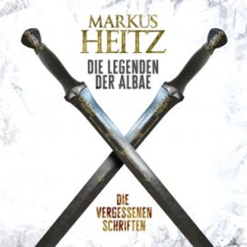 Die vergessenen Schriften audiobook, Markus Heitz