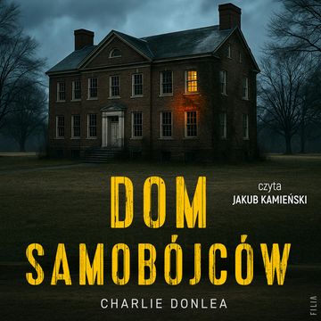 Dom samobójców audiobook, Charlie Donlea