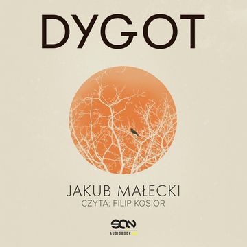 Dygot audiobook, Jakub Małecki