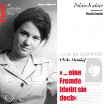 Eine Fremde bleibt sie doch - Ulrike Meinhof audiobook, Edelgard Abenstein
