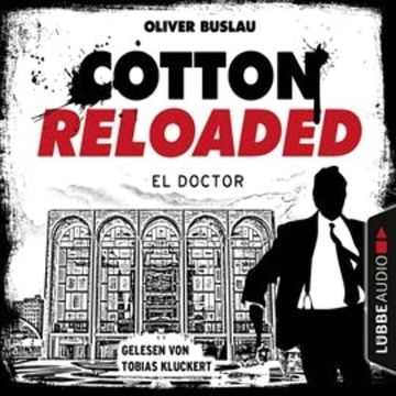 El Doctor (Cotton Reloaded 46) audiobook, Oliver Buslau