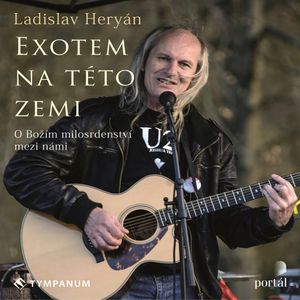 Exotem na této zemi, Ladislav Heryán