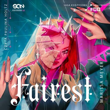 Fairest. Saga księżycowa. Tom 0 audiobook, Marissa Meyer