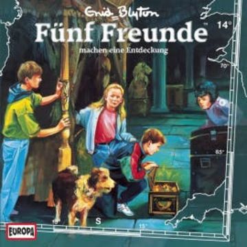 Folge 14: Fünf Freunde machen eine Entdeckung audiobook, Heikedine Körting