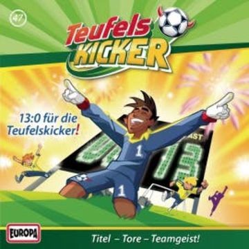 Folge 47: 13:0 für die Teufelskicker! audiobook, Ully Arndt Studios