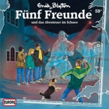 Folge 59: Fünf Freunde und das Abenteuer im Schnee audiobook, Gabriele Hartmann