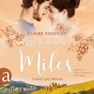 Forbidden Miles - Die Miles Family Saga - Chase und Brynn, Band 2 (Ungekürzt) audiobook, Claire Kingsley