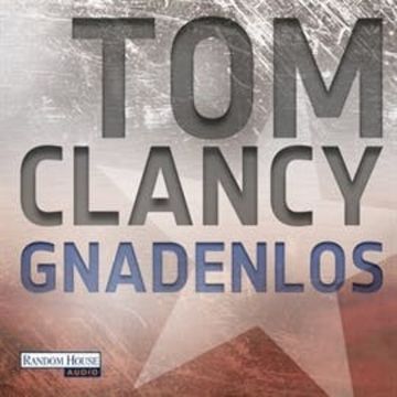 Gnadenlos audiobook, Tom Clancy