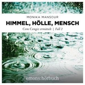 Himmel, Hölle, Mensch - Cem Cengiz ermittelt, Fall 1 (Ungekürzt), Monika Mansour