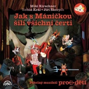 Jak s Máničkou šili všichni čerti audiobook, Miki Kirschner