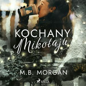 Kochany Mikołaju, M.B. Morgan
