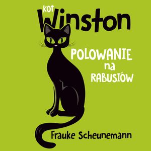 Kot Winston. Polowanie na rabusiów, Frauke Scheunemann