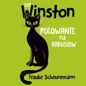 Kot Winston. Polowanie na rabusiów audiobook, Frauke Scheunemann