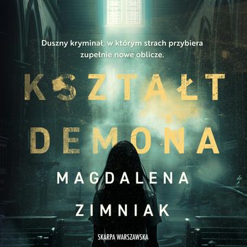 Kształt demona audiobook, Magdalena Zimniak