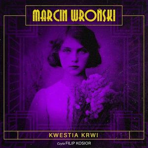 Kwestia krwi, Marcin Wroński