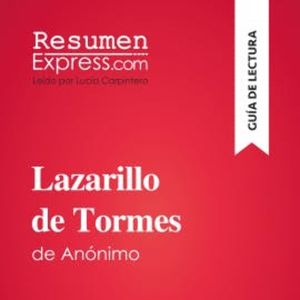 Lazarillo de Tormes, de anónimo (Guía de lectura), ResumenExpress