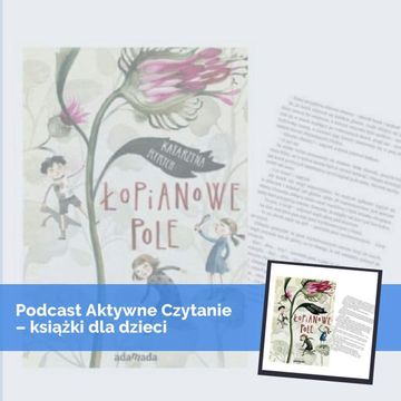 Łopianowe Pole audiobook, Anna Jankowska