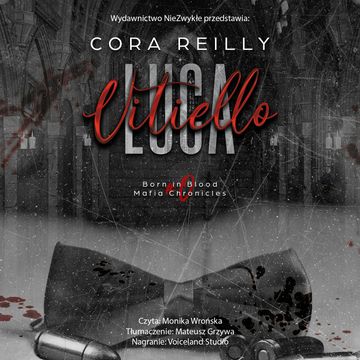 Luca Vitiello. Born in Blood Mafia Chronicles. Tom 0 (II wydanie) audiobook, Cora Reilly