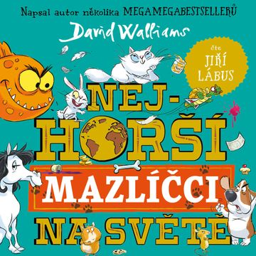 Nejhorší mazlíčci na světě audiobook, David Walliams
