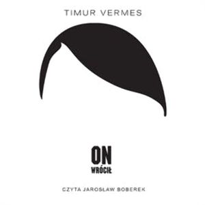 On wrócił, Timur Vermes