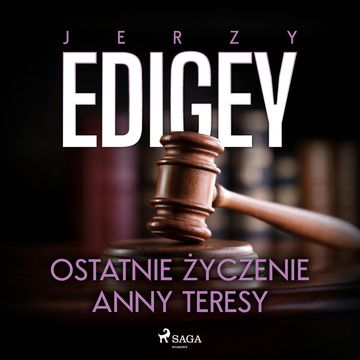 Ostatnie życzenie Anny Teresy, Jerzy Edigey