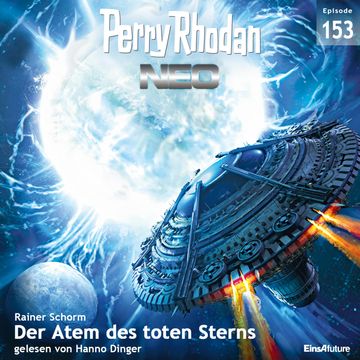 Perry Rhodan Neo 153: Der Atem des toten Sterns audiobook, Rainer Schorm