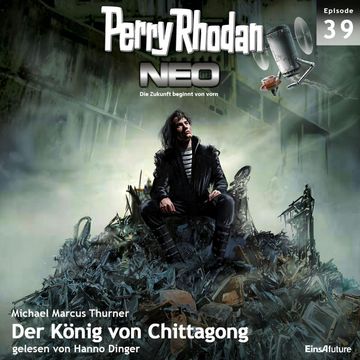 Der König von Chittagong (Perry Rhodan Neo 39) audiobook, Michael Marcus Thurner