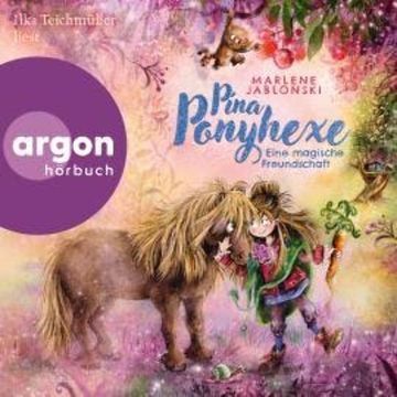 Pina Ponyhexe - Eine magische Freundschaft (Ungekürzte Lesung) audiobook, Marlene Jablonski