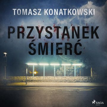 Przystanek śmierć audiobook, Tomasz Konatkowski