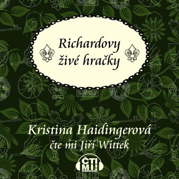 Richardovy živé hračky audiobook, Kristina Haidingerová