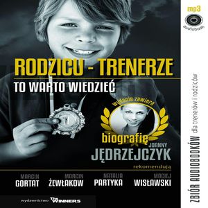 Rodzicu, Trenerze - to warto wiedzieć, Andrzej Olczyk, Anetta Pereświet-Sołtan, Anna Mucha, Iwona Haba