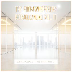 Roomcleansing, Vol. 01 - Silentalk-Messages for the Subconscious Mind, N.N.