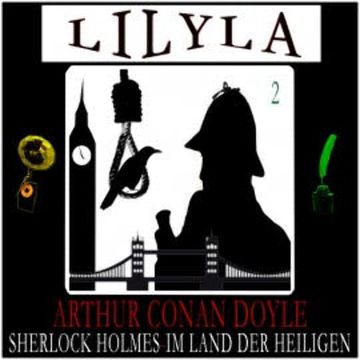 Sherlock Holmes: Im Land der Heiligen - Wie alles begann 2 audiobook, Arthur Conan Doyle