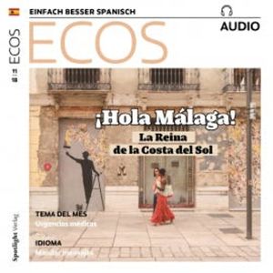 Spanisch lernen Audio - ¡Hola Málaga!, Spotlight Verlag