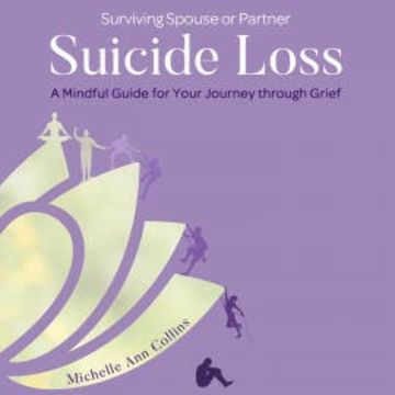 Surviving Spouse or Partner Suicide Loss audiobook, Michelle Ann Collins