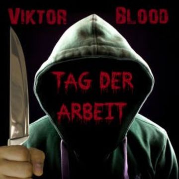 Tag der Arbeit audiobook, Viktor Blood