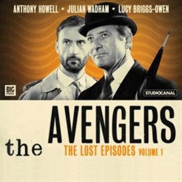 The Avengers: The Lost Episodes, Vol. 1 audiobook, Brian Clemens, John Dorney, Ray Rigby