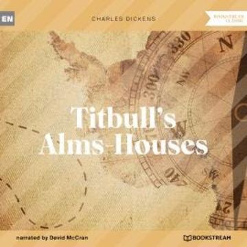 Titbull's Alms-Houses (Unabridged) audiobook, Charles Dickens