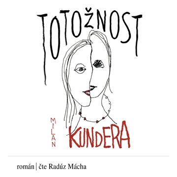 Totožnost audiobook, Milan Kundera