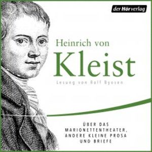 Über das Marionettentheater, andere kleine Prosa und Briefe, Heinrich von Kleist